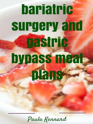 cover image of Bariatric Surgery and Gastric Bypass Meal Plans